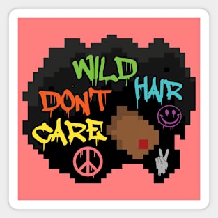 Wild Hair Don't Care Magnet